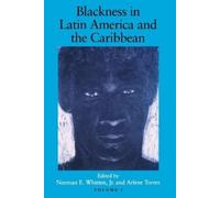 Norman E. Whitt Blackness in Latin America and the Caribbean, Volume (Tascabile)