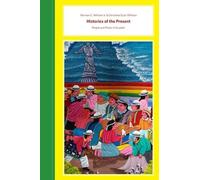 Norman E. Whitten Dorothea Scott Whitten Histories of the Present (Tascabile)