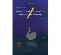 Norman Erikson Pasaribu Happy Stories, Mostly (Tascabile)