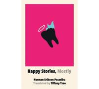 Norman Erikson Pasaribu Happy Stories, Mostly (Tascabile)
