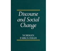 Norman Fairclough Discourse and Social Change (Tascabile)