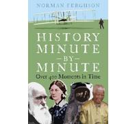 Norman Ferguson History Minute by Minute (Tascabile)