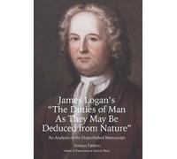 Norman Fiering James Logan's "the Duties of Man As They May Be Deduc (Tascabile)