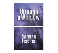Norman Fischer Through a Window (Tascabile)