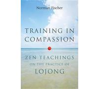 Norman Fischer Training in Compassion (Tascabile)