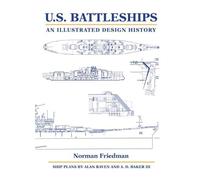 Norman Friedman PhD. U.S. Battleships (Copertina rigida)