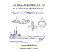 Norman Friedman PhD. U.S. Submarines Through 1945 (Copertina rigida)
