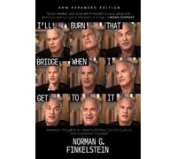 Norman G. Finkelstein I'll Burn That Bridge When I Get to It (Tascabile)