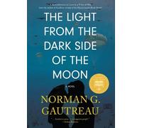 Norman G. Gautreau The Light from the Dark Side of the Moon (Tascabile)