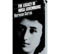 Norman Geras The Legacy of Rosa Luxemburg (Tascabile)