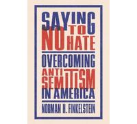 Norman H. Finkelstein Saying No to Hate (Tascabile)