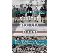 Norman H. Finkelstein The Shelter and the Fence (Tascabile)