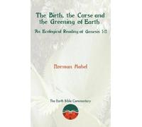 Norman Habel The Birth, the Curse and the Greening of Earth (Copertina rigida)