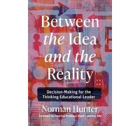 Norman Hunter Between the Idea and the Reality (Tascabile)