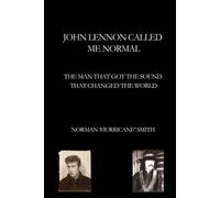 Norman 'Hurricane' Smith John Lennon Called Me Normal (Tascabile)