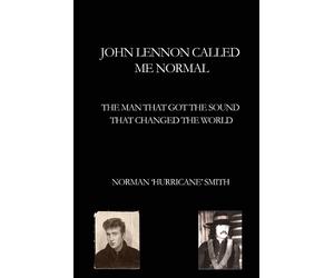 Norman 'Hurricane' Smith John Lennon Called Me Normal (Tascabile)