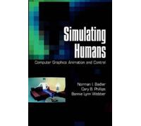 Norman I. Badler Cary B. Phillips Bonnie Lynn Simulating Huma (Copertina rigida)