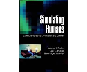 Norman I. Badler Cary B. Phillips Bonnie Lynn Simulating Huma (Copertina rigida)