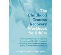 Norman J. Fried Nathan S The Childhood Trauma Recovery Workbook for (Tascabile)