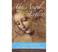 Norman J. Fried The Angel Letters (Copertina rigida)