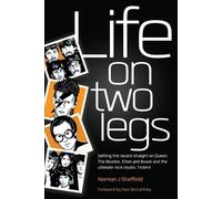 Norman J Sheffield Life on Two Legs (Tascabile)