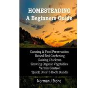 Norman J Stone Homesteading - A Beginners Guide (Tascabile)