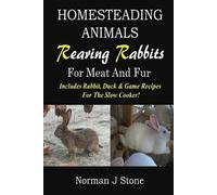 Norman J Stone Jason Gerber De Homesteading Animals - Rearing Rabbi (Tascabile)