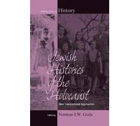 Norman J.W. Goda Jewish Histories of the Holocaust (Copertina rigida)