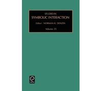 Norman K. Denzin Studies in Symbolic Interaction (Copertina rigida)