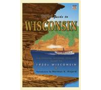 Norman K. Risjord The WPA Guide to Wisconsin (Tascabile)