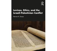 Levinas, Ethics, and the Israeli-Palestinian Conflict