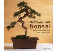 Norman Ken Create Your Own Bonsai (Copertina rigida)