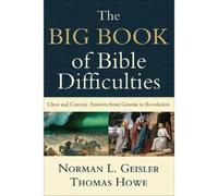 Norman L. Geisl The Big Book of Bible Difficulties - Clear and Conci (Tascabile)
