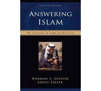 Norman L. Geisler Abdu Answering Islam - The Crescent in Light of t (Tascabile)
