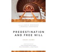 Norman L. Geisler Bruce Re Predestination and Free Will - Four View (Tascabile)