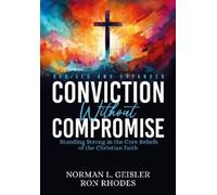 Norman L. Geisler Ron Rhodes Conviction Without Compromise (Tascabile)