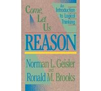 Norman L. Geisler Rona Come, Let Us Reason - An Introduction to Logi (Tascabile)