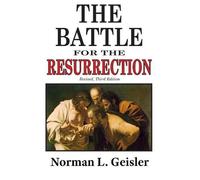 Norman L Geisler The Battle for the Resurrection, Third Edition (Tascabile)