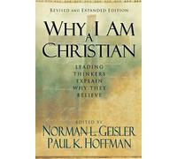 Norman L. Geisler Why I Am a Christian - Leading Thinkers Explain W (Tascabile)