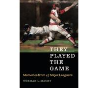 Norman L. Macht They Played the Game (Copertina rigida)