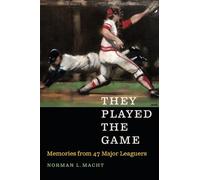 Norman L. Macht They Played the Game (Copertina rigida)