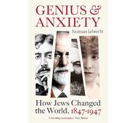 Norman Lebrecht Genius and Anxiety (Tascabile)