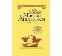 Norman Lebrecht Norman Lebtecht Book of Musical Anecdotes (Tascabile)