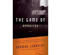 Norman Lebrecht The Game of Opposites (Tascabile)