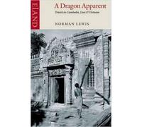 Norman Lewis A Dragon Apparent (Tascabile)