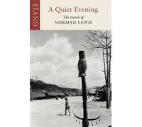 Norman Lewis A Quiet Evening (Tascabile) Eland classics