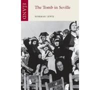 Norman Lewis The Tomb in Seville (Tascabile)
