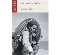 Norman Lewis Voices of the Old Sea (Tascabile)