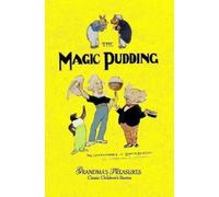NORMAN LINDSAY GRANDMA'S TREASURES THE MAGIC PUDDING (Tascabile)