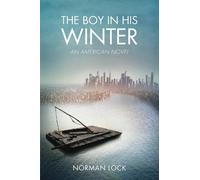 Norman Lock The Boy in His Winter (Tascabile)